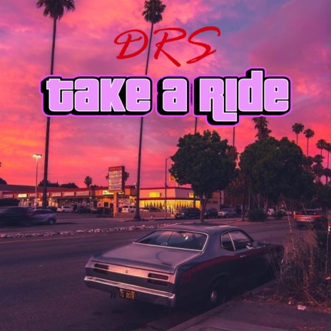 Take a ride | Boomplay Music