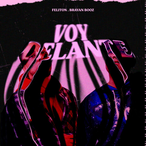 VOY DELANTE ft. Feliton | Boomplay Music