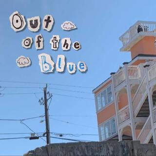 out of the blue lyrics | Boomplay Music