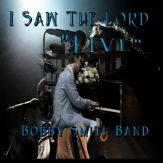 I Saw The Lord Live (Single)