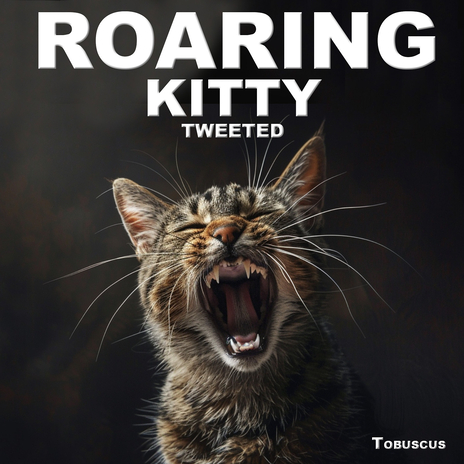 Roaring Kitty Tweeted | Boomplay Music