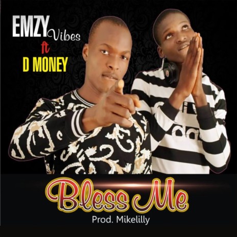 Bless Me ft. Emzy Vibez | Boomplay Music