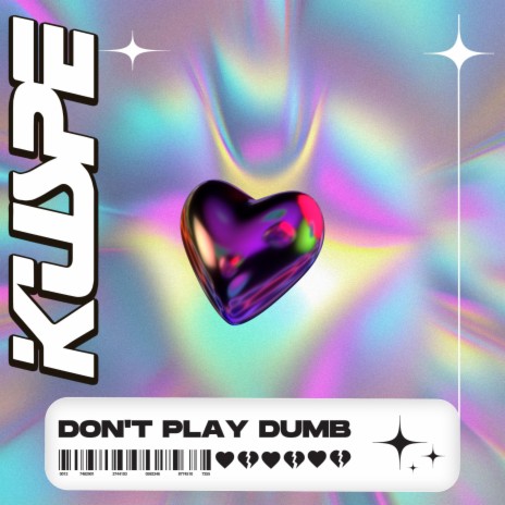 Don't Play Dumb | Boomplay Music