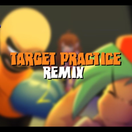 Target Practice | Vs. Matt FNF (Remix) | Boomplay Music
