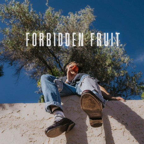 Forbidden Fruit | Boomplay Music