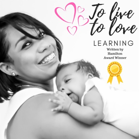 To Live to Love Learning (Live)