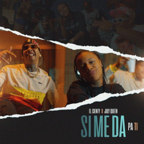 Si Me Da Pa Ti ft. July Queen | Boomplay Music