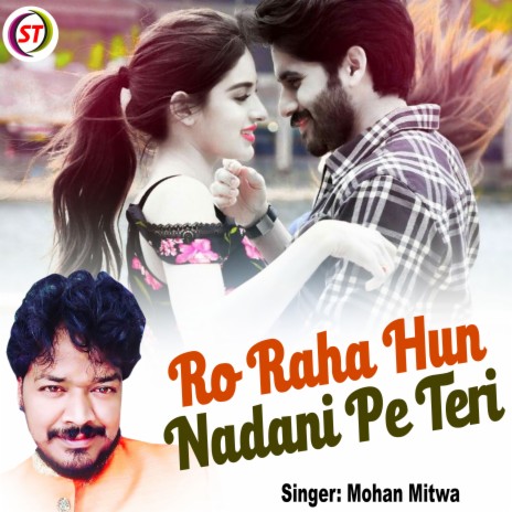 Ro Raha Hun Nadani Pe Teri | Boomplay Music