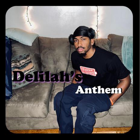 Delilah's Anthem | Boomplay Music