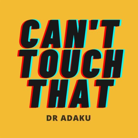 Can't Touch That | Boomplay Music