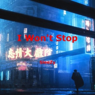 I Won't Stop lyrics | Boomplay Music