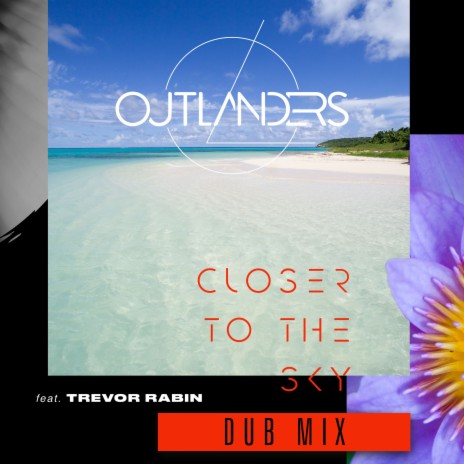 Closer to the Sky (Dub Mix) ft. Tarja, Trevor Rabin & Torsten Stenzel | Boomplay Music