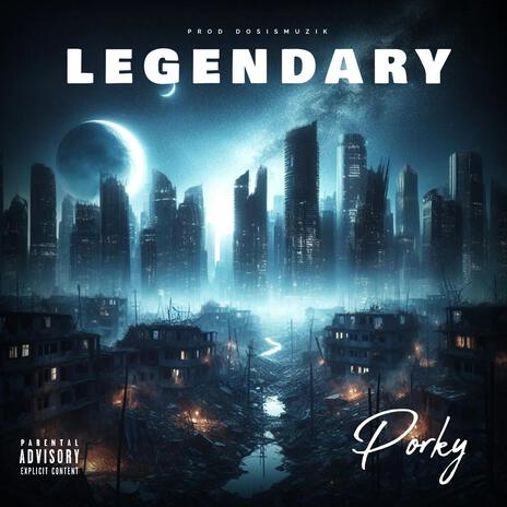 Legendary ft. Dosismuzik | Boomplay Music