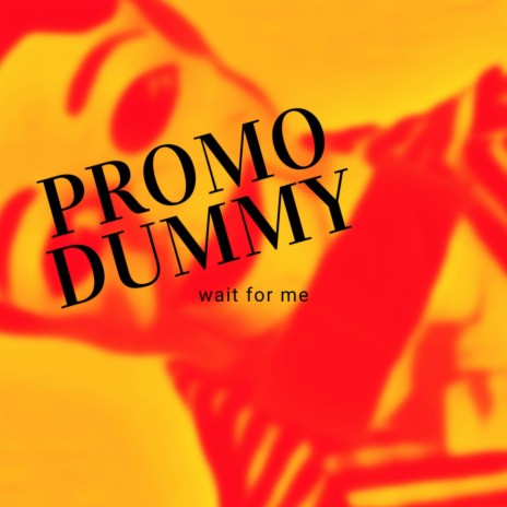 Promo Dummy | Boomplay Music