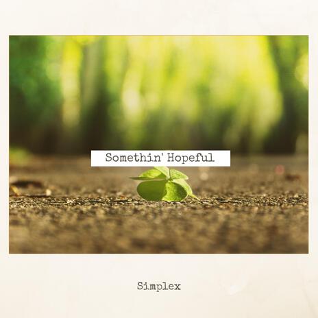 Somethin' Hopeful | Boomplay Music