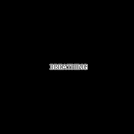 BREATHING | Boomplay Music