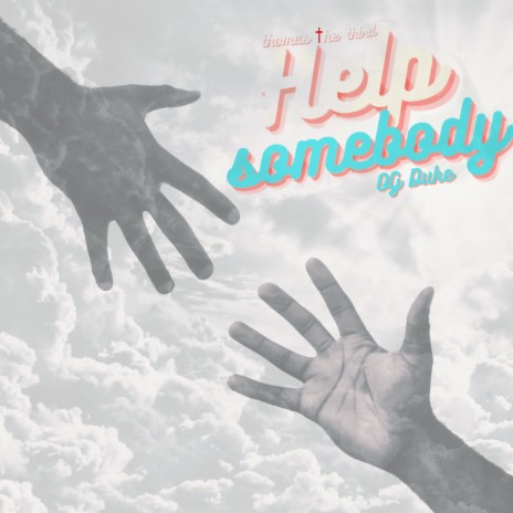 Help Somebody ft. OG Duke | Boomplay Music