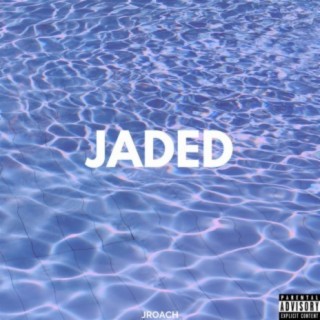 Jaded