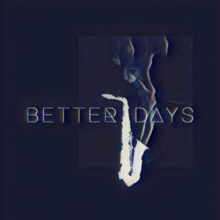 Better Days