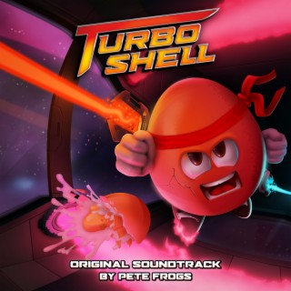 Turbo Shell (Original Soundtrack)