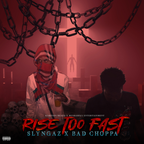 Rise Too Fast ft. Bad Choppa | Boomplay Music