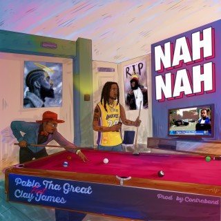 Nah Nah (Radio Edit) ft. Clay James lyrics | Boomplay Music