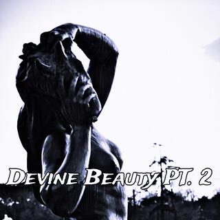 Devine Beauty, Pt. 2