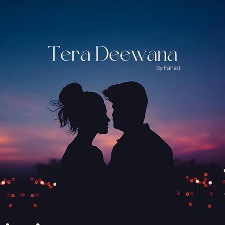 Tera Deewana | Boomplay Music