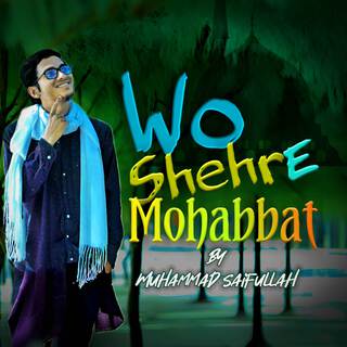 Wo Shehr E Mohabbat lyrics | Boomplay Music