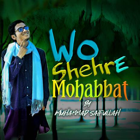Wo Shehr E Mohabbat | Boomplay Music