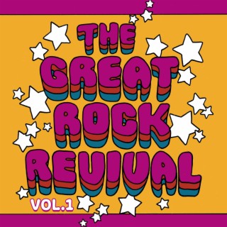 The Great Rock Revival, Vol. 1