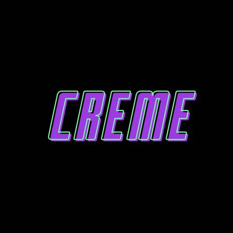 CREME | Boomplay Music