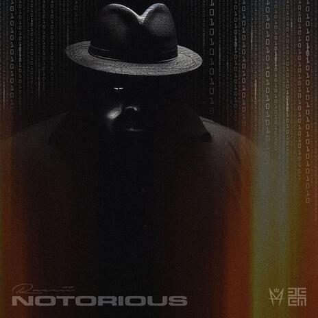 Notorious | Boomplay Music