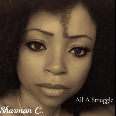 All A Struggle | Boomplay Music