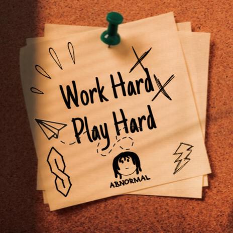 Work Hard Play Hard | Boomplay Music