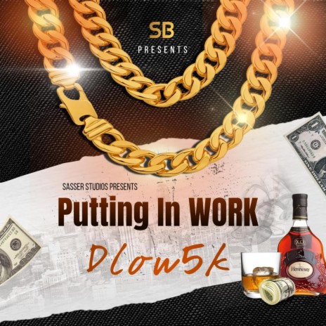 Putting In Work ft. Dlow5k | Boomplay Music