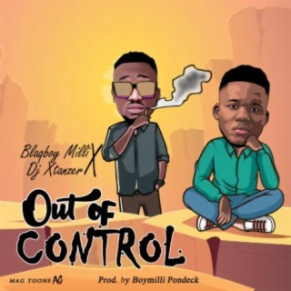 out of control ft. dj xtanzer lyrics | Boomplay Music