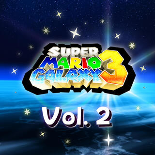 Super Mario Galaxy 3 Unofficial Soundtrack, Vol. 2