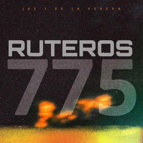 Ruteros 775 | Boomplay Music