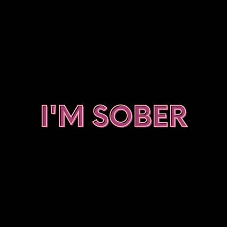 I'm Sober | Boomplay Music