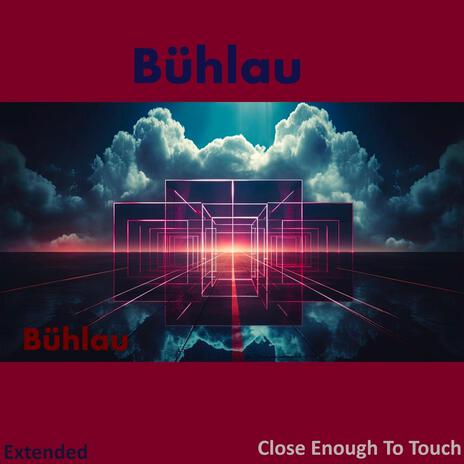 Close Enough To Touch (Extended Mix) | Boomplay Music