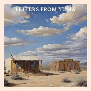 Letters from Yuma