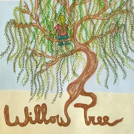 Willow Tree | Boomplay Music
