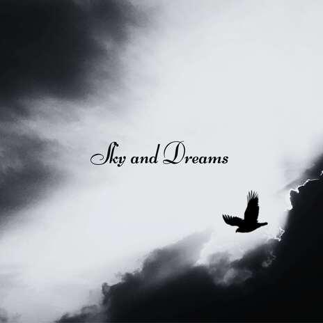 Sky and Dreams | Boomplay Music