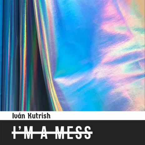 Im a mess | Boomplay Music