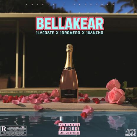 BELLAKEAR ft. JDROMERO & JUANCHO | Boomplay Music