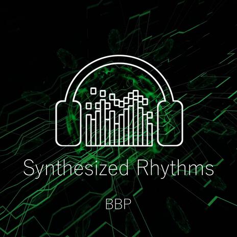 Synthesized Rhythms | Boomplay Music