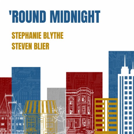 'Round Midnight ft. Steven Blier & New York Festival Of Song