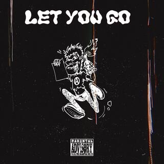 Let you go