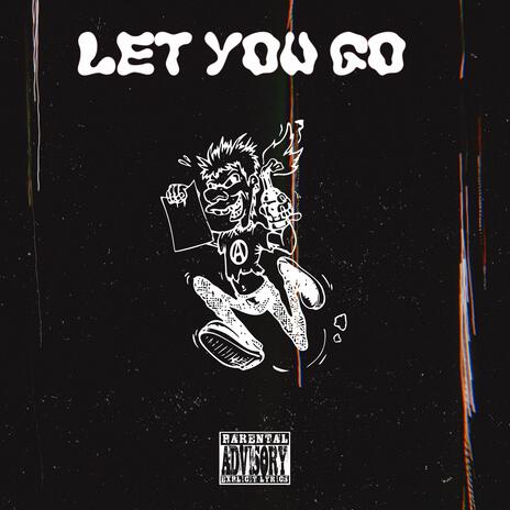 Let you go | Boomplay Music